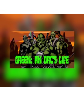 Green An Orc s Life Steam Key GLOBAL